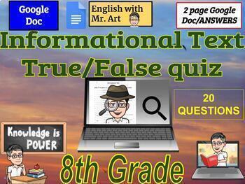 Preview of Informational Text for 8th graders - 20 True/False questions, answers, 2 pages