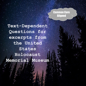 Preview of Text-Dependent Questions created for a US Holocaust Museum Informational Text