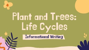 Preview of Informational Writing: Plant Life Cycles