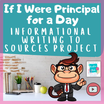 Preview of Informational Writing Project- If I Were Principal for a Day