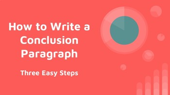 Preview of Informational Writing - Three Easy Steps to Writing a Conclusion Paragraph