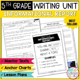 Informational Writing Unit FIFTH GRADE