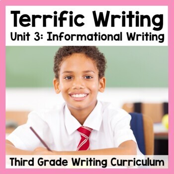 Preview of Informational Writing Unit | Terrific Writing Third Grade Curriculum Unit 3