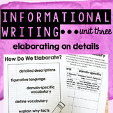 Informational Writing - Unit Three - Elaborating on Details