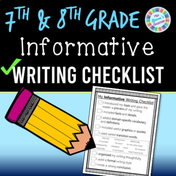 Preview of Informative Writing Checklist - 7th and 8th Grade - PDF and digital!