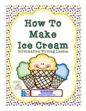 Informative Writing How To Make Ice Cream Common Core Style