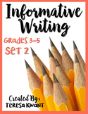 Informative Writing Set Two 3rd, 4th, and 5th Grades