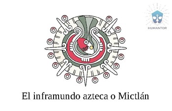 Preview of Inframundo azteca o Mictlán (Spanish)