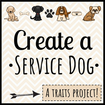 Preview of Inherited Environmental Learned Traits NGSS Project // Create A Service Dog