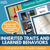 Inherited Traits and Learned Behavior - Complete 5E Lesson