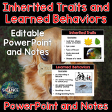 Inherited Traits and Learned Behaviors - PowerPoint and Notes