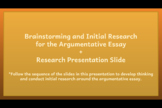 Initial Research and Research Presentation for Argumentati