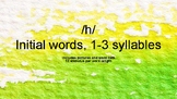 Initial /h/, 1-3+ syllable Word Lists & Pictures