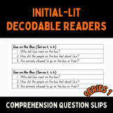 Initial-lit Decodable Readers Comprehension Slips (Series 1)