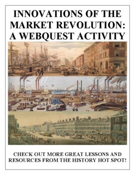 Preview of Innovations of the Market Revolution: A WebQuest Activity