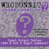 Input Output Tables (+/- 3 digit numbers) Whodunnit Activity