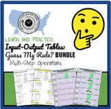 Input-Output Tables: Guess My Rule? BUNDLE (Multi-Step Ope