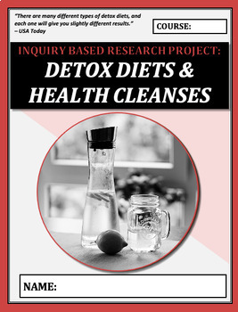 Preview of Inquiry Based Learning Project: DETOXES & HEALTH CLEANSES