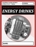 Inquiry Based Learning Project: ENERGY DRINKS