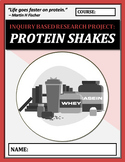 Inquiry Based Learning Project: PROTEIN SHAKES