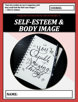 Preview of Inquiry Based Learning Project: SELF-ESTEEM & BODY IMAGE