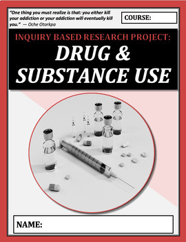 Preview of Inquiry Based Learning Project: DRUG & SUBSTANCE USE