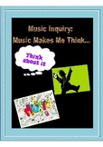 Inquiry: Music Makes Me Think...