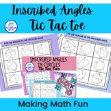 Inscribed Angles  -- Tic Tac Toe Activity
