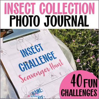 Preview of Insect Study Photo Journal, Insects Scavenger Hunt or Fun End of Year Activity