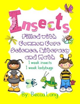 Preview of Insects - Filled with Common Core Math, Literacy and Science