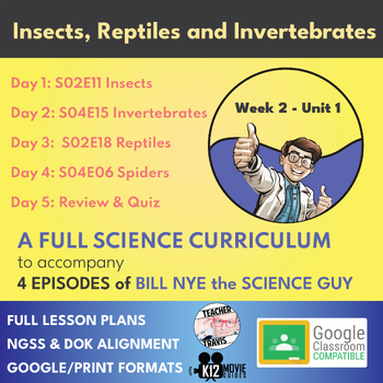 Preview of Insects, Reptiles and Invertebrates Unit 1 Week 2 Bill Nye Full Curriculum