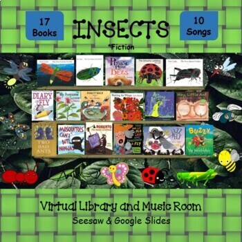 Preview of Insects Virtual Fiction Library & Music Room - SEESAW & Google Slides