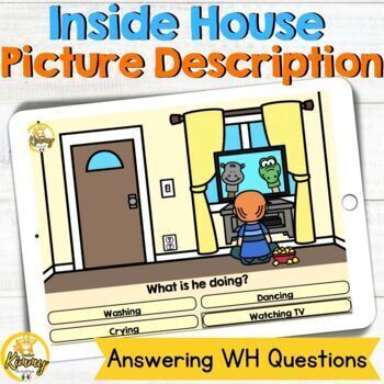 Preview of Inside House Picture Description Answering WH Questions Boom Cards