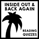 Inside Out and Back Again - Reading Check Quizzes