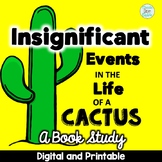 Insignificant Events in the Life of a Cactus Novel Study