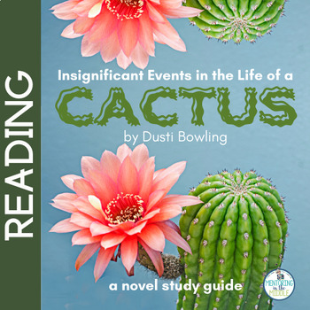Insignificant Events In The Life Of A Cactus Novel Study Tpt