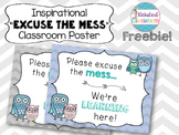 Inspirational 'Excuse the Mess, We're Learning Here!' Clas
