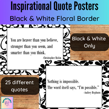 Inspirational Quote Posters with black and white floral border | TPT