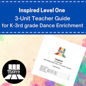 Preview of Inspired Level One 3-Unit Teacher Guide for K-3rd Dance Enrichment