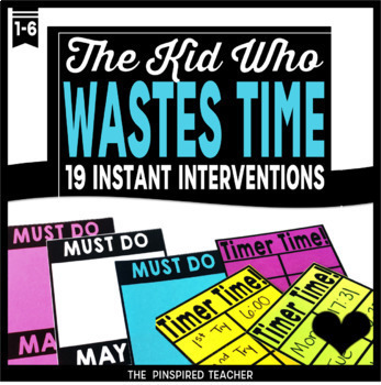 Preview of Instant Behavior Interventions for The Kid Who Wastes Time Completing Work