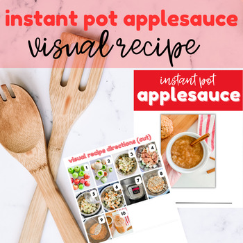 Preview of Instant Pot Applesauce Visual Recipe | Life Skills | Fall | Cooking Lessons