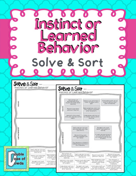 Instinct or Learned Behavior Solve & Sort Worksheet by A Double Dose of