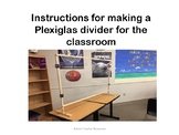 Instruction for a Plexiglas Divider  or Sneeze guard for t