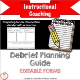 Instructional Coaching: Debrief Planning Guide [Editable]