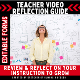 Instructional Coaching: Teacher Video Reflection [Editable]