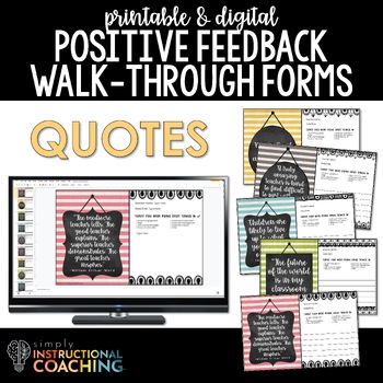 Preview of Instructional Coaching Themed Positive Feedback Walk-through Forms Quotes