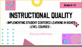 Instructional Quality- Implementing Student Centered Learning