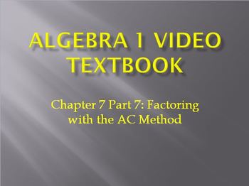 Preview of Instructional Video: Factoring trinomials with "(A)(C)" Method