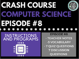 Instructions & Programs: Crash Course Computer Science #8