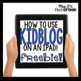 Instructions for using KidBlog on an iPad